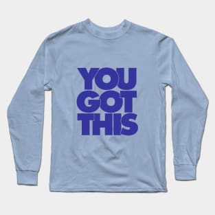 You Got This by The Motivated Type in Pink and Blue Long Sleeve T-Shirt